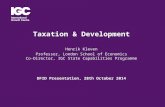 Taxation & Development Henrik Kleven Professor, London School of Economics Co-Director, IGC State Capabilities Programme DFID Presentation, 28th October.