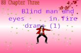 Blind man and eyes in fire drama (1). How many senses do we have ? What are they ?