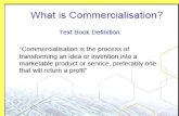 The Concept of Technology Commercialization Technology Commercialization is making a business model of increasing profits after the break even point by.