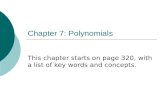 Chapter 7: Polynomials This chapter starts on page 320, with a list of key words and concepts.