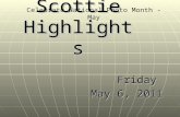 Scottie Highlights Friday May 6, 2011 Celebrate National Photo Month - May.