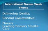 Delivering Quality, Serving Communities: Nurses Leading Primary Health Care.