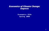 1 Economics 331b Spring 2009 Economics of Climate Change: Impacts.
