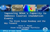 Office of Coast Survey Improving NOAA’s Capacity to Address Coastal Inundation Events The Storm Surge Roadmap and the Way Forward Jesse C. Feyen Storm.