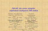 FM-KZ: An even simpler alphabet-indepent FM-index Szymon Grabowski Computer Engineering Dept., Tech. Univ. of Łódź, Poland sgrabow@kis.p.lodz.pl Prague.