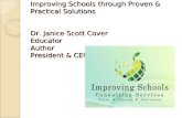 Improving Schools through Proven & Practical Solutions Dr. Janice Scott Cover Educator Author President & CEO.
