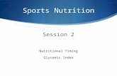 Sports Nutrition Session 2 Nutritional Timing Glycemic Index.