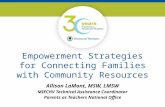 Empowerment Strategies for Connecting Families with Community Resources Allison LaMont, MSW, LMSW MIECHV Technical Assistance Coordinator Parents as Teachers.