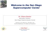 Diane Baxter Welcome to the San Diego Supercomputer Center Dr. Diane Baxter Education Director San Diego Supercomputer Center Thanks to Fran Berman, Jeff.