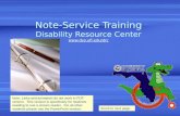 Note-Service Training Disability Resource Center  Note: Links and animation do not work in PDF version. This version is specifically.
