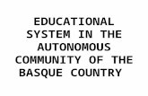EDUCATIONAL SYSTEM IN THE AUTONOMOUS COMMUNITY OF THE BASQUE COUNTRY.