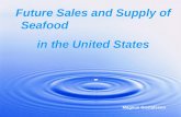 Magnus Gustafsson Future Sales and Supply of Seafood in the United States Future Sales and Supply of Seafood in the United States Magnus Gustafsson.