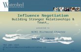 Slide 1 Glenn Faulkner Influence Negotiation Building Stronger Relationships & Trust Building Stronger Relationships & Trust sm 703 204 1669 gfaulkner@WatershedAssociates.com.