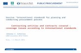 Session “International standards for planning and conducting procurement process” Contracting entities and contracts covered – coverage issues according.