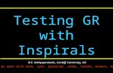 Testing GR with Inspirals B.S. Sathyaprakash, Cardiff University, UK based on work with Arun, Iyer, Qusailah, Jones, Turner, Broeck, Sengupta.