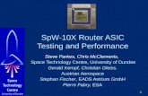 SpW-10X Router ASIC Testing and Performance Steve Parkes, Chris McClements, Space Technology Centre, University of Dundee Gerald Kempf, Christian Gleiss,