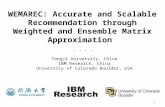 WEMAREC: Accurate and Scalable Recommendation through Weighted and Ensemble Matrix Approximation 1.