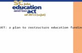 SCJET: a plan to restructure education funding 1.