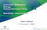 Scottish Renewable Energy Infrastructure Plan Emerging Conclusions Euan Dobson 3 November 2009.