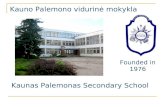 Kauno Palemono vidurinė mokykla Kaunas Palemonas Secondary School Founded in 1976.