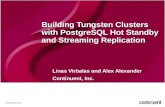 © Continuent 2010 Building Tungsten Clusters with PostgreSQL Hot Standby and Streaming Replication Linas Virbalas and Alex Alexander Continuent, Inc.