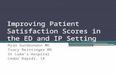 Improving Patient Satisfaction Scores in the ED and IP Setting Ryan Sundermann MD Tracy Reittinger MD St Luke’s Hospital Cedar Rapids, IA.