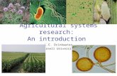Agricultural systems research: An introduction L.E. Drinkwater Cornell University.