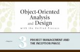 2Object-Oriented Analysis and Design with the Unified Process Project Management  Development project artifacts (products)  Development of a new software.