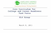 Core Curriculum for College and Career Readiness Task Force ELA Group March 8, 2011.
