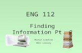 ENG 112 Finding Information Pt. 2 Martin Crabtree MCCC Library.