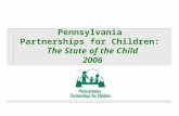 Pennsylvania Partnerships for Children: The State of the Child 2006.