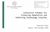 Valentino Piana Ankara, 19th November 2009 Innovative Schemes for Financing Adaptation and Enhancing Technology Transfer.