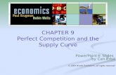 CHAPTER 9 Perfect Competition and the Supply Curve PowerPoint® Slides by Can Erbil © 2004 Worth Publishers, all rights reserved.