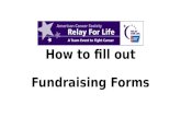 How to fill out Fundraising Forms. 1.Fill out the name of the event-RFL of Kershaw County, SC 2.Fill out the name of your team. 3.Fill out the name of.