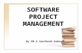 SOFTWARE PROJECT MANAGEMENT By DR.S.Santhosh baboo.