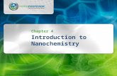 Chapter 4 Introduction to Nanochemistry. 2 Chapter 4 Periodicity of the Elements Chemical Bonding Intermolecular Forces Nanoscale Structures Practical.