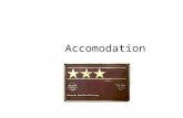 Accomodation. Segmentation hospitality hospitality (Primary company goal) Profit-orientated, main source of income, open to everybody, for longer period.
