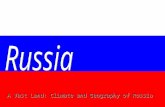A Vast Land: Climate and Geography of Russia. Geography World’s largest country Almost twice size of U.S. “Eurasian” country: Russia lies on Asia but.
