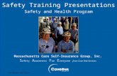 © BLR ® —Business & Legal Resources Safety and Health Program Safety Training Presentations Massachusetts Care Self-Insurance Group, Inc. S afety A wareness.