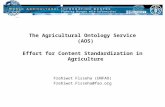 09-05-2002 Slide 1 The Agricultural Ontology Service (AOS) Effort for Content Standardization in Agriculture Frehiwot Fisseha (UNFAO) Frehiwot.Fisseha@fao.org.