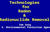Technologies for Radon & Radionuclide Removal Tom Sorg U. S. Environmental Protection Agency.