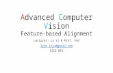 Advanced Computer Vision Feature-based Alignment Lecturer: Lu Yi & Prof. Fuh lynn.luyi@gmail.com CSIE NTU.