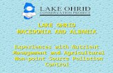 LAKE OHRID MACEDONIA AND ALBANIA Experiences with Nutrient Management and Agricultural Non-point Source Pollution Control.