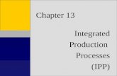 1 Chapter 1 Introduction to Accounting Information Systems Chapter 13 Integrated Production Processes (IPP)