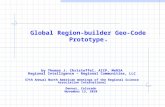 Global Region-builder Geo-Code Prototype © by Thomas J. Christoffel, AICP, MeRSA Regional Intelligence – Regional Communities, LLC 57th Annual North American.