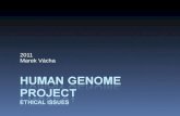 2011 Marek Vácha. Human Genome – Internal Universe  After many centuries of investigations we have built up an approximate understanding of at least.