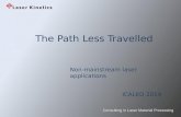 Consulting in Laser Material Processing The Path Less Travelled Non-mainstream laser applications ICALEO 2014.