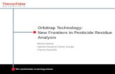 Orbitrap Technology: New Frontiers in Pesticide Residue Analysis Michal Godula Special Solutions Center Europe Thermo Scientific.