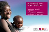1 Discovering new drugs in Africa Defeating Malaria Together Kelly Chibale PhD FRSSAf University of Cape Town.