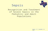 Dallas, TX November 2–4, 2012 Sepsis Recognition and Treatment of Severe Sepsis in the Pediatric and Adult Populations.